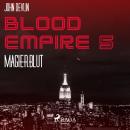 Blood Empire, 5: Magierblut (Ungekürzt) Audiobook