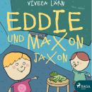 Eddie und Maxon Jaxon (Ungekürzt) Audiobook