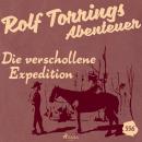 [German] - Die verschollene Expedition (Rolf Torrings Abenteuer - Folge 556) Audiobook