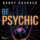 Be Psychic Audiobook