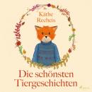 [German] - Die schönsten Tiergeschichten (Ungekürzt) Audiobook