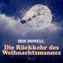[German] - Die Rückkehr des Weihnachtsmannes (Ungekürzt) Audiobook