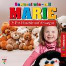Gewusst wie - mit Marie, 2: Ein Hasebär auf Abwegen (Ungekürzt) Audiobook