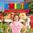 Emilia - Die Mädels vom Reiterhof, 1: Die drei Musketiere (Ungekürzt) Audiobook