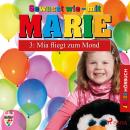 Gewusst wie - mit Marie, 3: Mia fliegt zum Mond (Ungekürzt) Audiobook