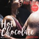 [German] - Ava & Jack - Hot Chocolate (L.A. Roommates), Episode 1.1 (Ungekürzt) Audiobook