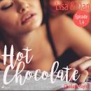 [German] - Lisa & Dan - Hot Chocolate (L.A. Roommates), Episode 1.4 (Ungekürzt) Audiobook