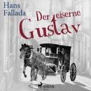 [German] - Der eiserne Gustav (Ungekürzt) Audiobook
