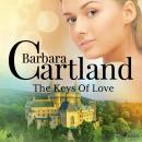The Keys Of Love (Barbara Cartland’s Pink Collection 58)