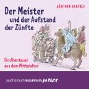 Der Meister und der Aufstand der Zünfte - Ein Abenteuer aus dem Mittelalter Audiobook