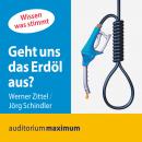 Geht uns das Erdöl aus? (Ungekürzt) Audiobook