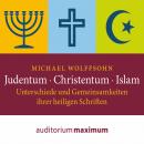 Judentum - Christentum - Islam - Unterschiede und Gemeinsamkeiten ihrer heiligen Schrift (Ungekürzt) Audiobook