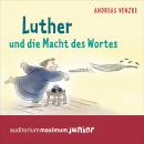 Luther und die Macht des Wortes Audiobook