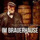 [German] - Im Brauerhause Audiobook