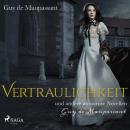 [German] - Vertraulichkeit und andere amouröse Novellen (Ungekürzt) Audiobook