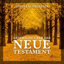 Gespräche über das Neue Testament (Ungekürzt) Audiobook