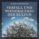 Verfall und Wiederaufbau der Kultur (Ungekürzt) Audiobook