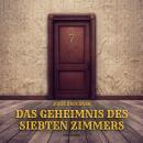 Das Geheimnis des siebten Zimmers Audiobook