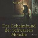 Der Geheimbund der Schwarzen Mönche Audiobook