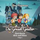 Die Grusel-Geister (Drei durch dick und dünn, Folge 2) Audiobook