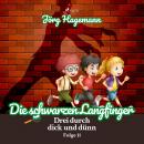 Die schwarzen Langfinger (Drei durch dick und dünn, Folge 11) Audiobook