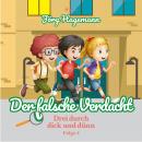 Der falsche Verdacht (Drei durch dick und dünn, Folge 4) Audiobook