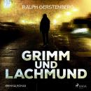 [German] - Grimm und Lachmund - Kriminalroman (Ungekürzt) Audiobook