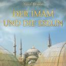 [German] - Der Imam und die Eselin (Ungekürzt) Audiobook