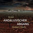 [German] - Andalusischer Abgang (Ungekürzt) Audiobook