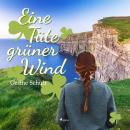 Eine Tüte grüner Wind Audiobook
