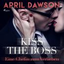 Kiss the Boss - Eine Chefin zum Verlieben (Boss-Reihe, Band 4) Audiobook