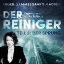 [German] - Der Reiniger, Teil 2: Der Sprung (Ungekürzt) Audiobook