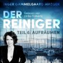 [German] - Der Reiniger, Teil 6: Aufräumen (Ungekürzt) Audiobook