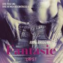 Fantasie ? eine Frau und ihre intimen Bekenntnisse 4 Audiobook