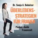 Überlebensstrategien für Frauen - Pocket-Guide Frauenzeit (Ungekürzt) Audiobook