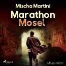 Marathon Mosel - Mosel-Krimi (Ungekürzt) Audiobook