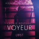 [German] - Voyeur: Erika Lust-Erotik (Ungekürzt) Audiobook