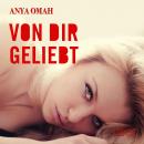 [German] - Von dir geliebt (Ungekürzt) Audiobook