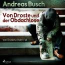 Von Droste und der Obdachlose - Von Drostes erster Fall - Von Droste, 1 (Ungekürzt) Audiobook