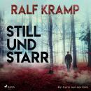 Still und starr - Ein Krimi aus der Eifel (Ungekürzt) Audiobook