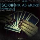 Pik As Mord - SoKo Hamburg - Ein Fall für Heike Stein 15 (Ungekürzt) Audiobook