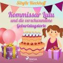 Kommissar Lulu und die verschwundene Geburtstagstorte Audiobook