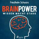 Brainpower - Wissen macht stark (Ungekürzt) Audiobook