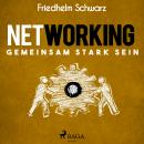 Networking - Gemeinsam stark sein Audiobook