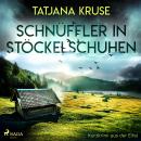 Schnüffler in Stöckelschuhen - Kurzkrimi aus der Eifel (Ungekürzt) Audiobook