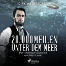 20.000 Meilen unter dem Meer - Der Abenteuer-Klassiker von Jules Verne (Ungekürzt) Audiobook