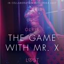 The Game with Mr. X - Sexy erotica Audiobook