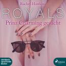 Royals - Prinz Charming gesucht (Ungekürzt) Audiobook