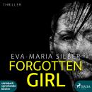 [German] - Forgotten Girl (Ungekürzt) Audiobook