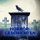 Horrorgeschichten (Ungekürzt) Audiobook